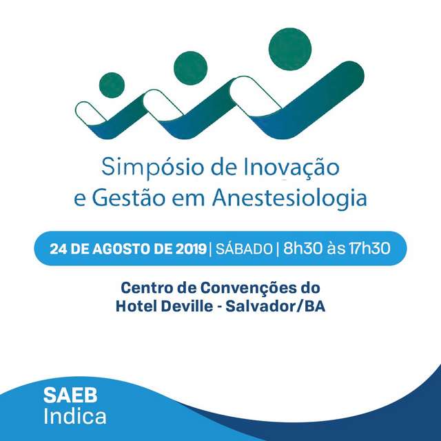 Salvador sediará o Simpósio de Inovação e Gestão em Anestesiologia